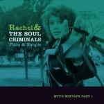 Rachel & The Soul Criminals: „Plain & Simple“