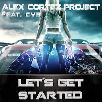 The Alex Cortez Project feat CVB - Lets Get Started
