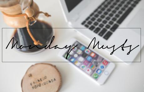 Monday Musts #11