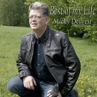 Micky Dearest - Best Of My Life