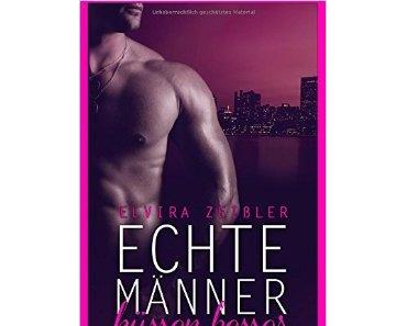 [Rezension] Elvira Zeißler -Echte Männer küssen besser: Ein Zeitreise-Liebesroman (E-Book)