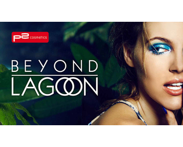 p2 "Beyond Lagoon" LE ♥