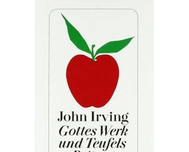 John Irving – Gottes Werk und Teufels Beitrag