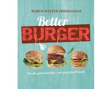 [Buchvorstellung] Better Burger von Ruben Wester-Ebbinghaus