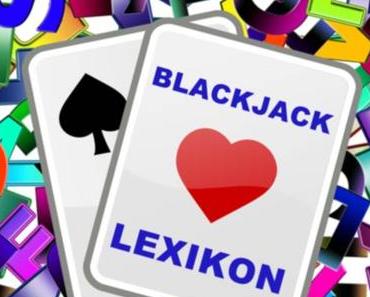 Blackjack-Lexikon: Begriffe