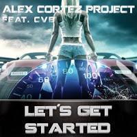 The Alex Cortez Project feat. CVB - Lets Get Started