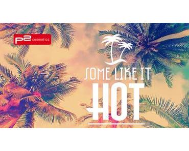 Lust auf Sommer ?? - p2 Limited Edition "Some like it hot"