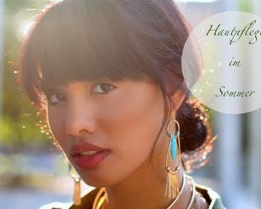 BEAUTY: SUMMER CARE – HAUTPFLEGE IM SOMMER