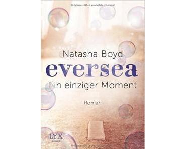 [Rezension] Eversea – Ein einziger Moment von Natasha Boyd