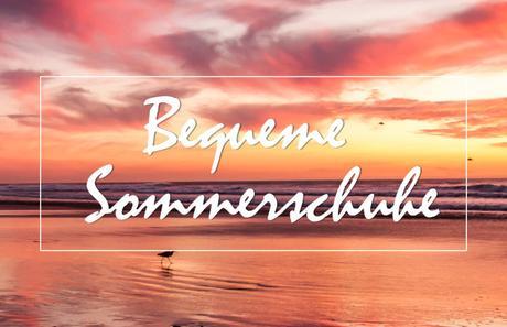 Bequeme Sommerschuhe