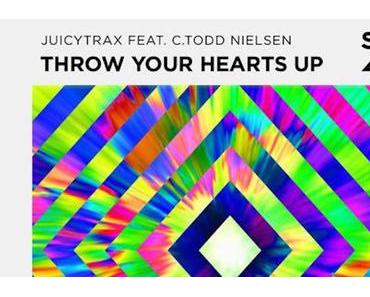 JuicyTrax - Throw Your Hearts Up (ft. C. Todd Nielsen)