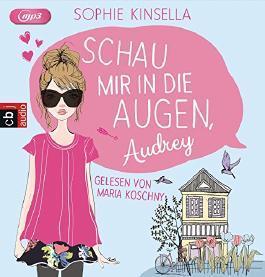 Hörbuch-Rezension: "Schau mir in die Augen, Audrey" von Sophie Kinsella