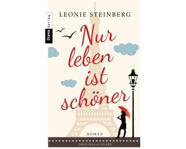 Steinberg, Leonie: Nur leben ist schöner
