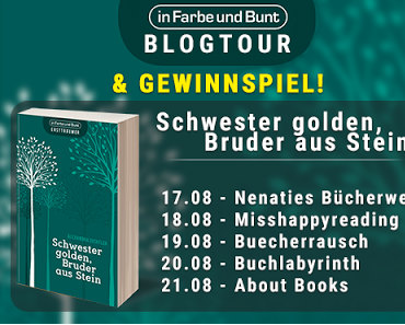 [News] Blogtour zu "Schwester golden, Bruder aus Stein" von Alexandra Dichtler