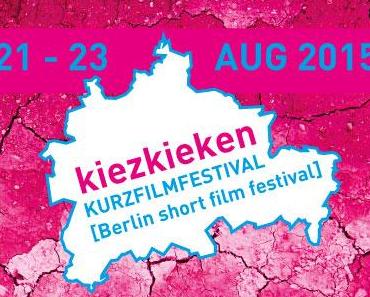 Berlinspiriert Film: kiezkieken Kurzfilmfestival 2015