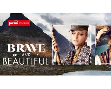 p2 Limited Edition: Brave and Beautiful