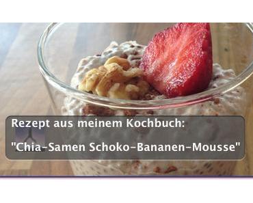 Rezept aus meinem Kochbuch: „Chia-Samen Schoko-Bananen-Mousse“