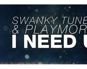 Swanky Tunes & Playmore - I Need U