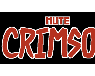 Review: Mute Crimson+