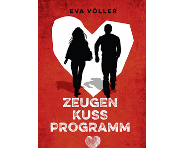 [Rezension] Zeugenkussprogramm (Kiss & Crime 1) - Eva Völler