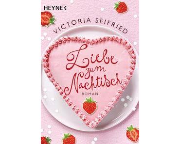 [Rezension] Liebe zum Nachtisch von Victoria Seifried
