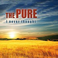 The Pure - I Never Thought