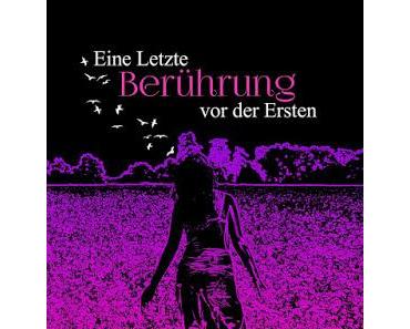 [Rezension] Eine Letzte Berührung vor der Ersten von N. G. Koch