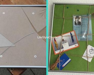 #DIY5 – Aus kaputt, mach neu. Wie ein Bilderrahmen plötzlich zur Pinnwand wird