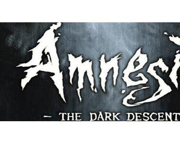 !Nur noch heute! Amnesia: The Dark Descent