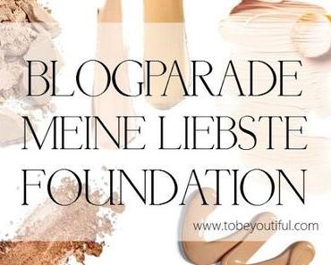 Blogparade: Makellos - Deine liebste Foundation