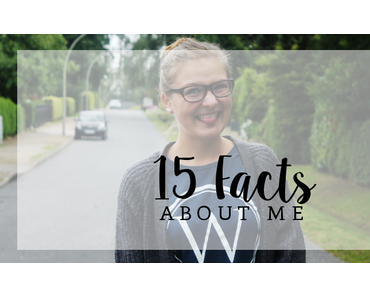 15 Facts about me