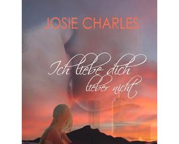 [Rezension] Ich liebe dich lieber nicht von Josie Charles
