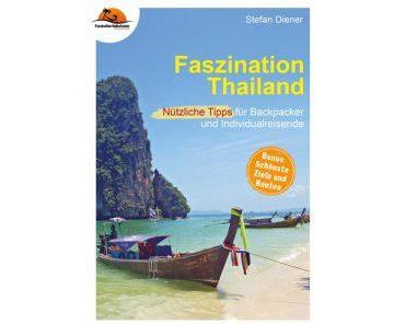 Reiseführer Thailand: Mit diesem E-Book bist Du bestens vorbereitet