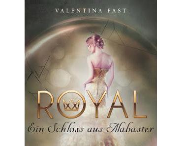 [Rezension] Royal - Ein Schloss aus Alabaster