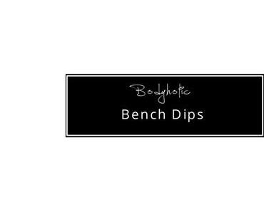 Bench Dips