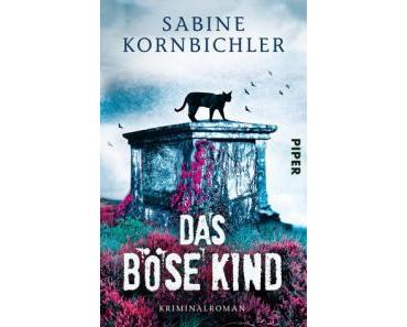 [Rezension] Sabine Kornbichler – “Das böse Kind”