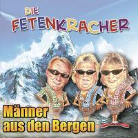 Die Fetenkracher - Männer Aus Den Bergen