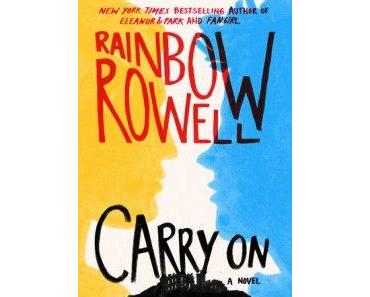 [Rezension] Rainbow Rowell – “Carry On”
