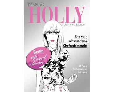 [Gelesen] Anna Friedrich - Holly. Die verschwundene Chefredakteurin*