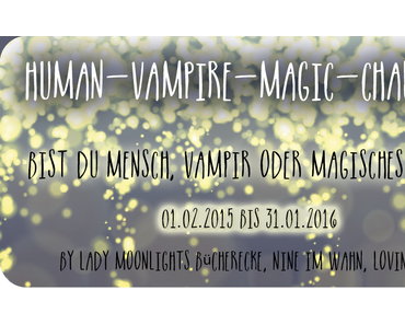 [Human-Vampire-Magic Challenge] Monatsaufgabe Juli 2015