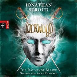 Lockwood & Co – Die Raunende Maske von Jonathan Stroud