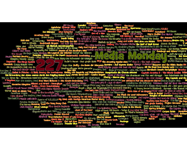 Media Monday #227