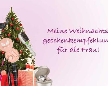Meine Weihnachtsgeschenkempfehlung für die Frau