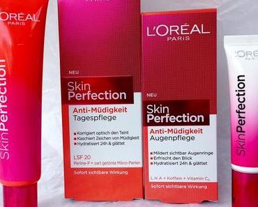 [Produkttest] L'Oréal Skin Perfection Anti-Müdgikeit