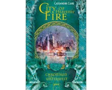Buchtipp: "City of Heavenly Fire" - Abschlussband der Chroniken der Unterwelt
