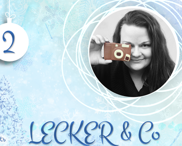 Adventsbloggerei: Nr. 2 - LECKER & Co