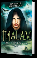 [Rezension] Gabriele Ennemann - Thalam - Die Hüter der Erde