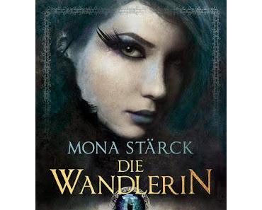 [Rezension] Die Wandlerin von Mona Stärck