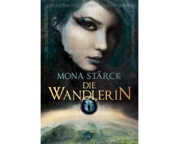 Die Wandlerin (1); Mona Stärck