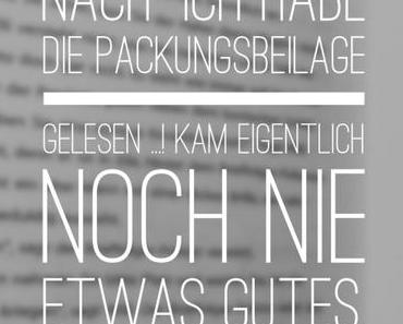 Nach “ich habe die Packungsbeilage gelesen …!”